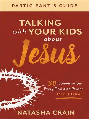 cover image of Talking with Your Kids about Jesus Participant's Guide